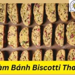 Cách Làm Bánh Biscotti Thơm Ngon