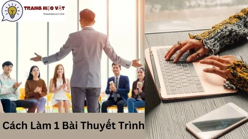 Cách Làm 1 Bài Thuyết Trình