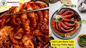 Cách Làm Bạch Tuộc Xào Cay Thơm Ngon