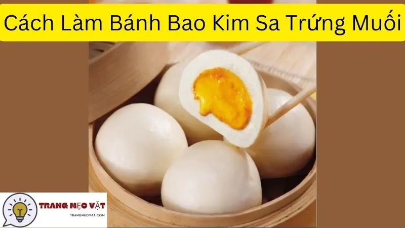 Cách Làm Bánh Bao Kim Sa Trứng Muối