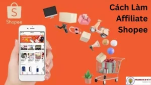 Cách Làm Affiliate Shopee